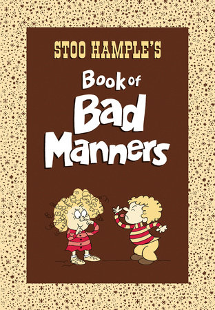 Stoo Hample's Book of Bad Manners by Stoo Hample