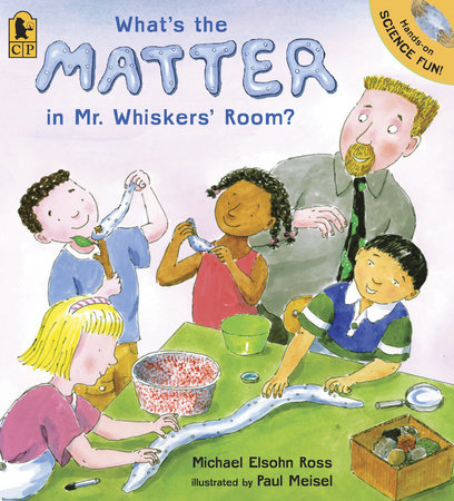 What's the Matter in Mr. Whiskers' Room? by Michael Elsohn Ross