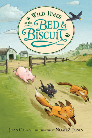 Wild Times at the Bed and Biscuit by Joan Carris