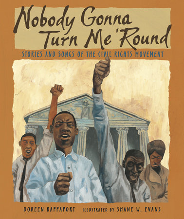 Nobody Gonna Turn Me 'Round by Doreen Rappaport