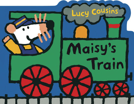 Maisy's Train by Lucy Cousins