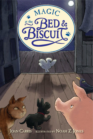Magic at the Bed and Biscuit by Joan Carris