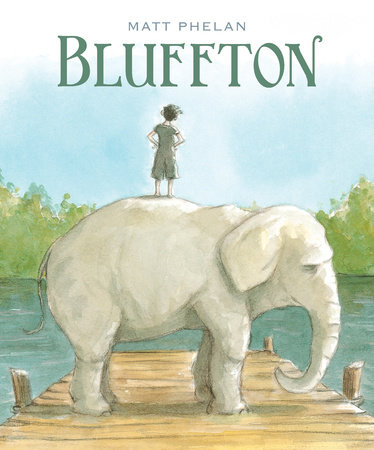 Bluffton by Matt Phelan