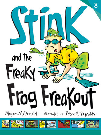 Stink and the Freaky Frog Freakout by Megan McDonald