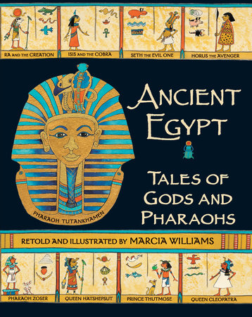 Ancient Egypt: Tales of Gods and Pharaohs by Marcia Williams