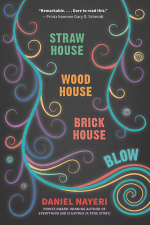 Straw House, Wood House, Brick House, Blow by Daniel Nayeri