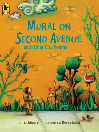 Mural on Second Avenue and Other City Poems by Lilian Moore