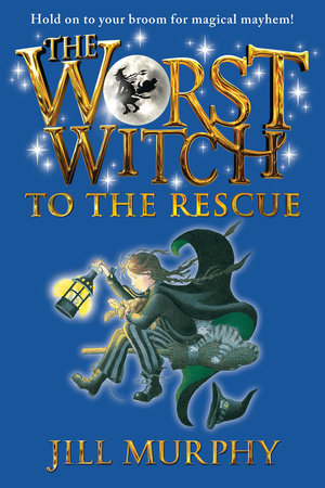 The Worst Witch to the Rescue by Jill Murphy