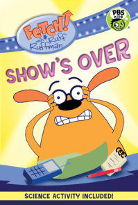 FETCH! with Ruff Ruffman: Show's Over