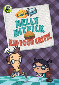 Fizzy's Lunch Lab: Nelly Nitpick, Kid Food Critic