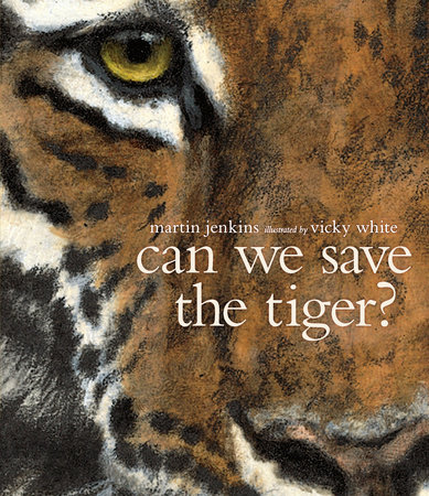 Can We Save the Tiger? by Martin Jenkins