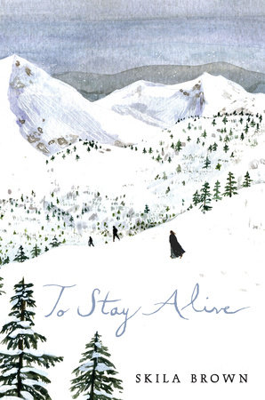 To Stay Alive by Skila Brown