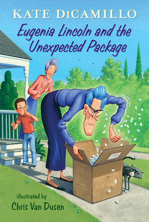Eugenia Lincoln and the Unexpected Package by Kate DiCamillo