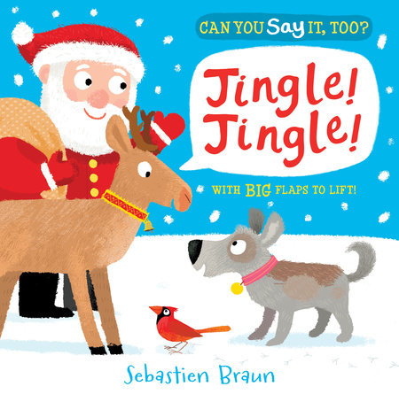 Can You Say It, Too? Jingle! Jingle! by Nosy Crow
