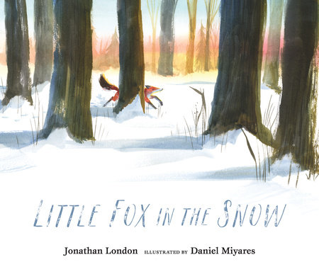 Little Fox in the Snow by Jonathan London