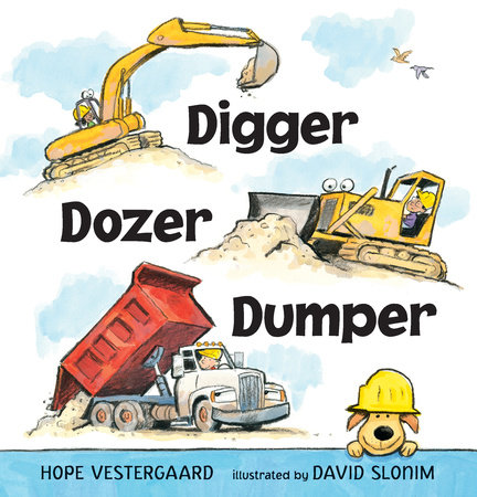 Digger, Dozer, Dumper by Hope Vestergaard