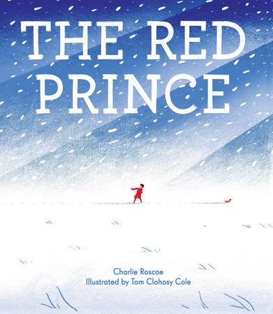 The Red Prince by Charlie Roscoe