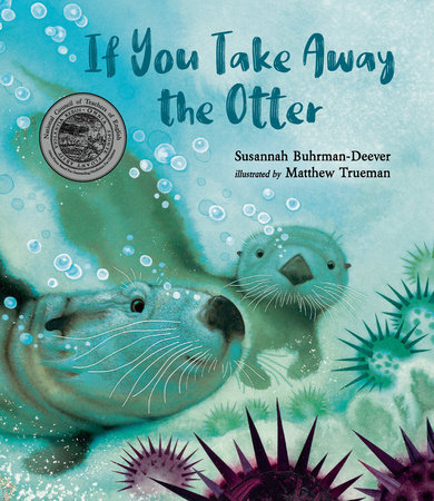 If You Take Away the Otter by Susannah Buhrman-Deever