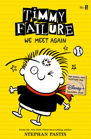 Timmy Failure: We Meet Again by Stephan Pastis