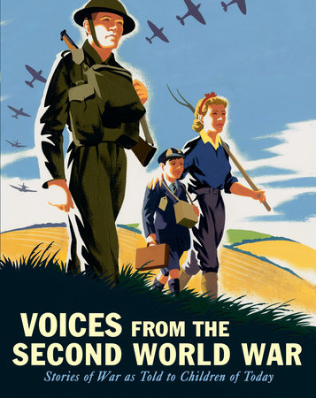 Voices from the Second World War by Candlewick Press