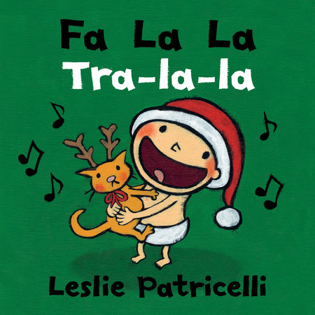 Fa La La/Tra-la-la by Leslie Patricelli