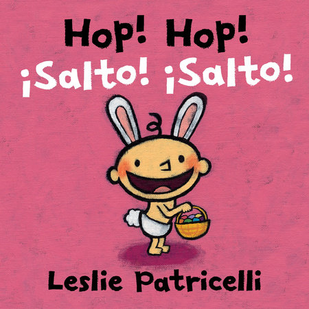 Hop! Hop!/¡Salto! ¡Salto! by Leslie Patricelli