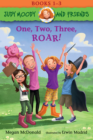 Judy Moody and Friends: One, Two, Three, ROAR!: 3 Books in 1 by Megan McDonald