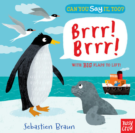 Can You Say It, Too? Brrr! Brrr! by Nosy Crow