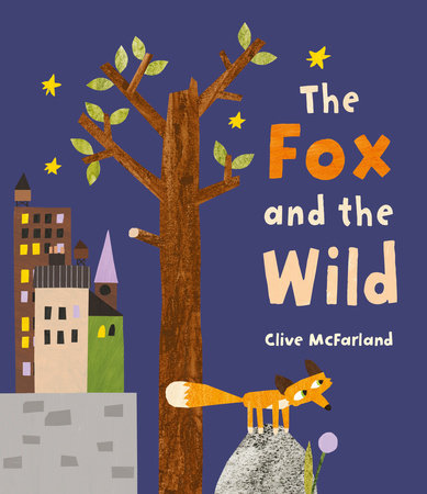 The Fox and the Wild by Clive McFarland