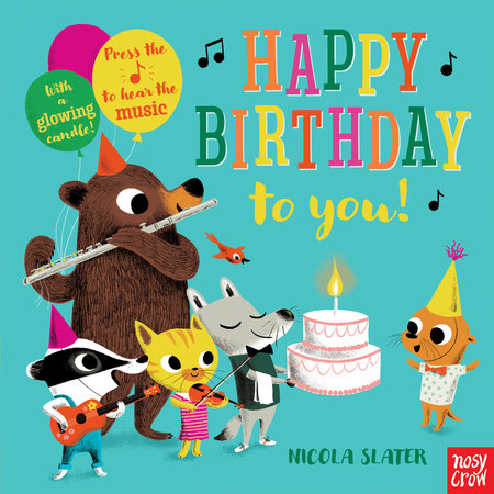 Happy Birthday to You: A Musical Instrument Song Book by Nosy Crow
