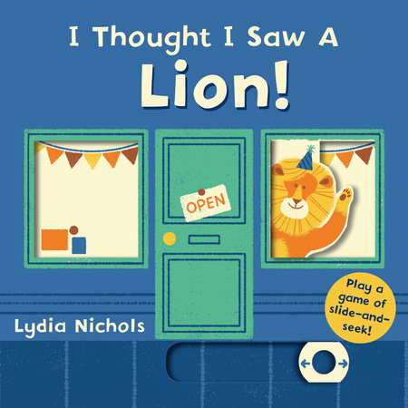 I Thought I Saw a Lion! by Templar Books
