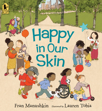 Happy in Our Skin by Fran Manushkin