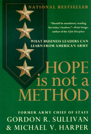 Hope Is Not a Method by Gordon R. Sullivan