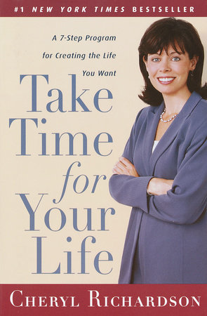 Take Time for Your Life by Cheryl Richardson