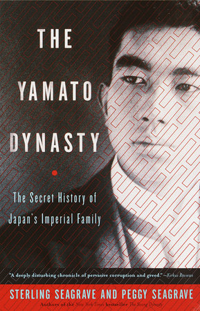 The Yamato Dynasty by Sterling Seagrave and Peggy Seagrave