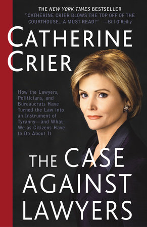 The Case Against Lawyers by Catherine Crier