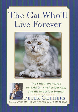 The Cat Who'll Live Forever by Peter Gethers