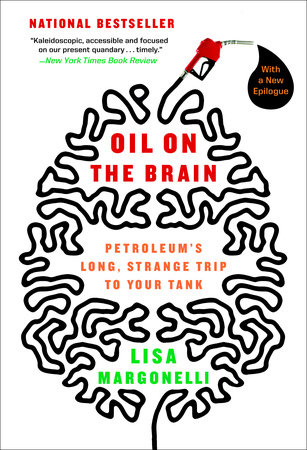 Oil on the Brain by Lisa Margonelli
