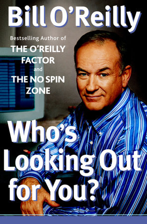 Who's Looking Out for You? by Bill O'Reilly