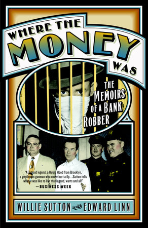 Where the Money Was by Willie Sutton and Edward Linn