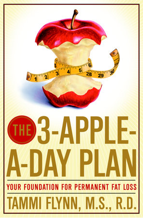 The 3-Apple-a-Day Plan by Tammi Flynn