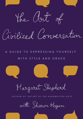 The Art of Civilized Conversation by Margaret Shepherd