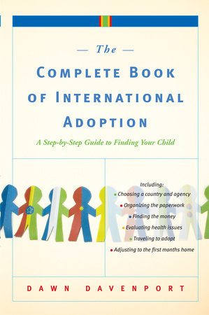The Complete Book of International Adoption by Dawn Davenport