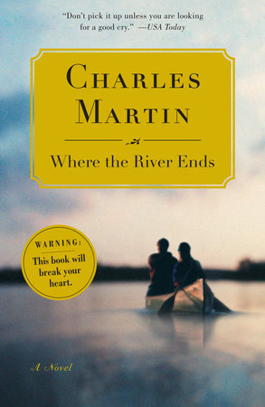 Where the River Ends by Charles Martin