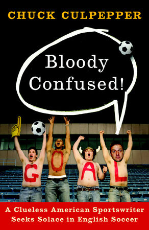 Bloody Confused! by Chuck Culpepper