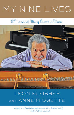 My Nine Lives by Leon Fleisher and Anne Midgette