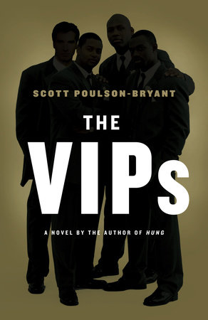 The VIPs by Scott Poulson-Bryant