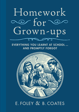 Homework for Grown-ups by E. Foley and B. Coates