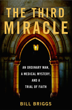 The Third Miracle by Bill Briggs