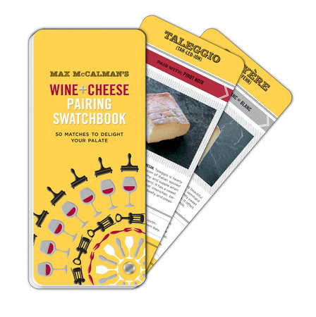 Max McCalman's Wine and Cheese Pairing Swatchbook by Max McCalman